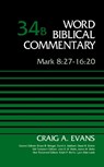 Mark 8:27-16:20, Volume 34B - Craig A. Evans - 9780310521877