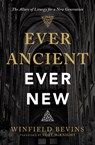 Ever Ancient, Ever New - Winfield Bevins - 9780310566144