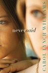 Never Said - Carol Lynch Williams - 9780310746607