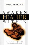Awaken the Leader Within - William Perkins - 9780310877370