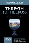 The Path to the Cross Discovery Guide - Ray Vander Laan - 9780310880585