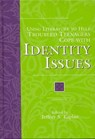 Using Literature to Help Troubled Teenagers Cope with Identity Issues - Jeffrey S. Kaplan - 9780313305320