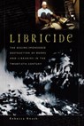 Libricide - Rebecca Knuth - 9780313361487
