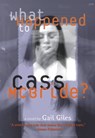 What Happened to Cass McBride? - Gail Giles - 9780316055116