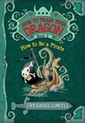 Cowell, C: How to Train Your Dragon: How to Be a Pirate - Cressida Cowell - 9780316085281