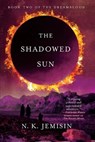 SHADOWED SUN - N. K. Jemisin - 9780316187299