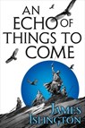 Islington, J: Echo of Things to Come - James Islington - 9780316274135