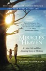 Miracles from Heaven: A Little Girl and Her Amazing Story of Healing - Christy Wilson Beam - 9780316311373