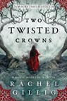 Gillig, R: Two Twisted Crowns - Rachel Gillig - 9780316312714
