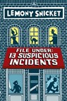 File Under: 13 Suspicious Incidents - Lemony Snicket - 9780316393065