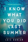 I Know What You Did Last Summer - Lois Duncan - 9780316425353