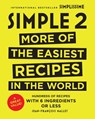 Simple 2: More of the Easiest Recipes in the World - Jean-Francois Mallet - 9780316448666