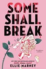 Some Shall Break - Ellie Marney - 9780316487818
