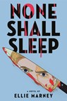 None Shall Sleep - Ellie Marney - 9780316497831