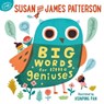 Big Words for Little Geniuses - Susan Patterson ; James Patterson - 9780316502948