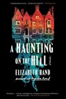 A Haunting on the Hill - Elizabeth Hand - 9780316527477