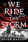 We Ride the Storm - Devin Madson - 9780316536264