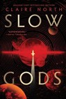 North, C: Slow Gods - Claire North - 9780316586306