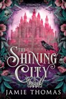 The Shining City - Jamie Thomas - 9780316595346