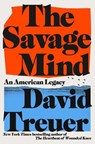 The Savage Mind: An American Legacy - David Treuer - 9780316599436