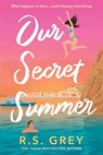 Our Secret Summer (Special Limited Edition) - R. S. Grey - 9780316600590