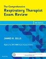 The Comprehensive Respiratory Therapist Exam Review - James R. Sills - 9780323241342