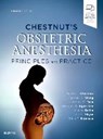 Chestnut's Obstetric Anesthesia: Principles and Practice - CHESTNUT,  David H. (Professor of Anesthesiology<br>Vanderbilt University Medical Center<br>Nashville, Tennessee) ; Wong, MD, Cynthia A, MD (Professor and Chair<br>Department of Anesthesia<br>University of Iowa Carver College of Medicine<br>Iowa City, Iowa) ; Tsen, MD, Lawrence C, MD ; Ngan Kee, War - 9780323566889