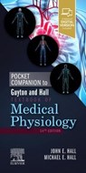 Pocket Companion to Guyton and Hall Textbook of Medical Physiology - John E. Hall ; Michael E. Hall - 9780323640077
