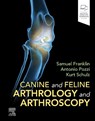 Canine and Feline Arthrology and Arthroscopy - Samuel Patrick Franklin ; Antonio Pozzi ; Kurt Schulz - 9780323712552