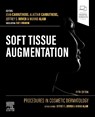 Procedures in Cosmetic Dermatology: Soft Tissue Augmentation - Jean Carruthers ; Alastair Carruthers ; Jeffrey S. Dover - 9780323830751