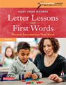 Letter Lessons and First Words: Phonics Foundations That Work - Nell K. Duke - 9780325105444