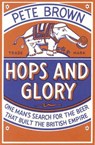 Hops and Glory - Pete Brown - 9780330511865