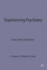 Experiencing Psychiatry - ANNE ROGERS ; DAVID PILGRIM ; RON (MEMBER,  Council of Management of MIND) Lacey - 9780333452592