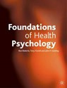 Foundations of Health Psychology - Ron Roberts ; Tony Towell ; John Golding - 9780333738580