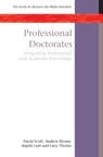 Professional Doctorates: Integrating Academic and Professional Knowledge - David Scott ; Andrew Brown ; Ingrid Lunt ; Lucy Thorne - 9780335213320