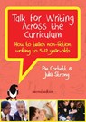 Talk for Writing Across the Curriculum: How to Teach Non-Fiction Writing to 5-12 Year-Olds (Revised Edition) - Pie Corbett ; Julia Strong - 9780335250172