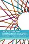 Understanding Character Education: Approaches, Applications and Issues - Paul Watts ; Michael Fullard ; Andrew Peterson - 9780335250516