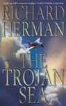 The Trojan Sea - HERMAN,  Richard - 9780340738283