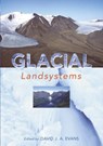 GLACIAL LANDSYSTEMS - David Evans - 9780340806661