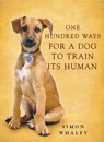 One Hundred Ways for a Dog to Train Its Human - Simon Whaley - 9780340862360