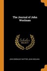 The Journal of John Woolman - WHITTIER,  John Greenleaf ; Woolman, John - 9780341871569