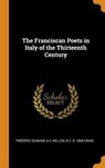 The Franciscan Poets in Italy of the Thirteenth Century - OZANAM,  Frederic ; Nellen, A E ; Craig, N C B 1868 - 9780344811876