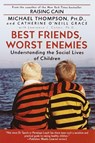 Thompson, M: Best Friends, Worst Enemies - Michael Thompson ; Cathe O'Neill-Grace - 9780345442895