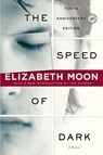 The Speed of Dark - Elizabeth Moon - 9780345447548