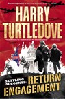 Return Engagement (Settling Accounts, Book One) - Harry Turtledove - 9780345464057