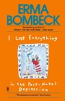 I Lost Everything in the Post-Natal Depression - Erma Bombeck - 9780345467591