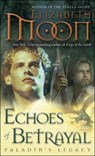 Echoes of Betrayal - Elizabeth Moon - 9780345524188