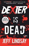 Dexter Is Dead - Jeff Lindsay - 9780345802590