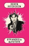 Stranded In The Future - Robyn Hitchcock - 9780349000909