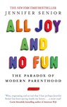 All Joy and No Fun - Jennifer Senior - 9780349005539